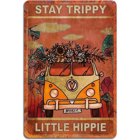Plaques Étaine Métallique Vintage « Stay Trippy Little Hippie » (Reste groovy petit hippie), Posters Art Boho, Maison, Cuisine, Jardin, Chambre, Bureau, Cafés, Bar, Club, Décoration Murale 20x30 cm
