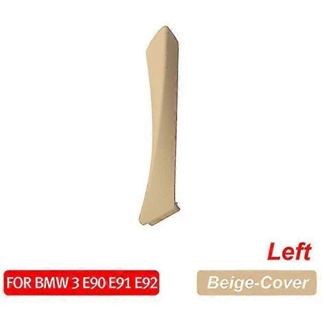 Poignée de porte intérieure gauche pour BMW E90 E91 et BMW Série 3 (berline)  --Cache-beige