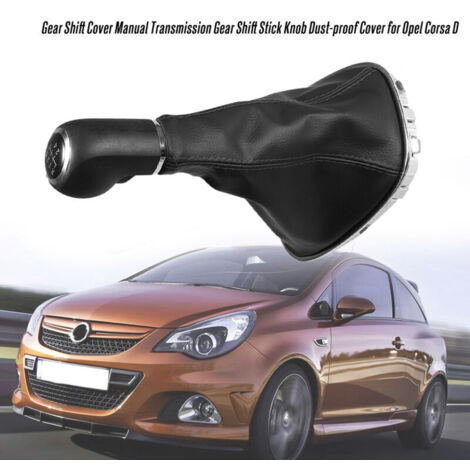 Pomello del cambio manuale a 5 marce, cofano del bagagliaio per Opel Corsa D, antipolvere