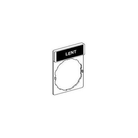 Porte étiquette 30X40mm standard Ø 22mm avec étiquette "LENT" Harmony SCHNEIDER ELECTRIC ZBY2127