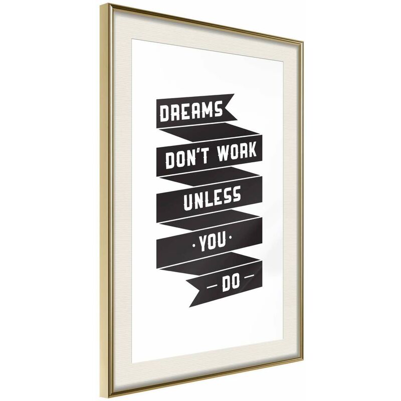 

Póster - Dreams Don't Come True on Their Own II Medidas 40X60