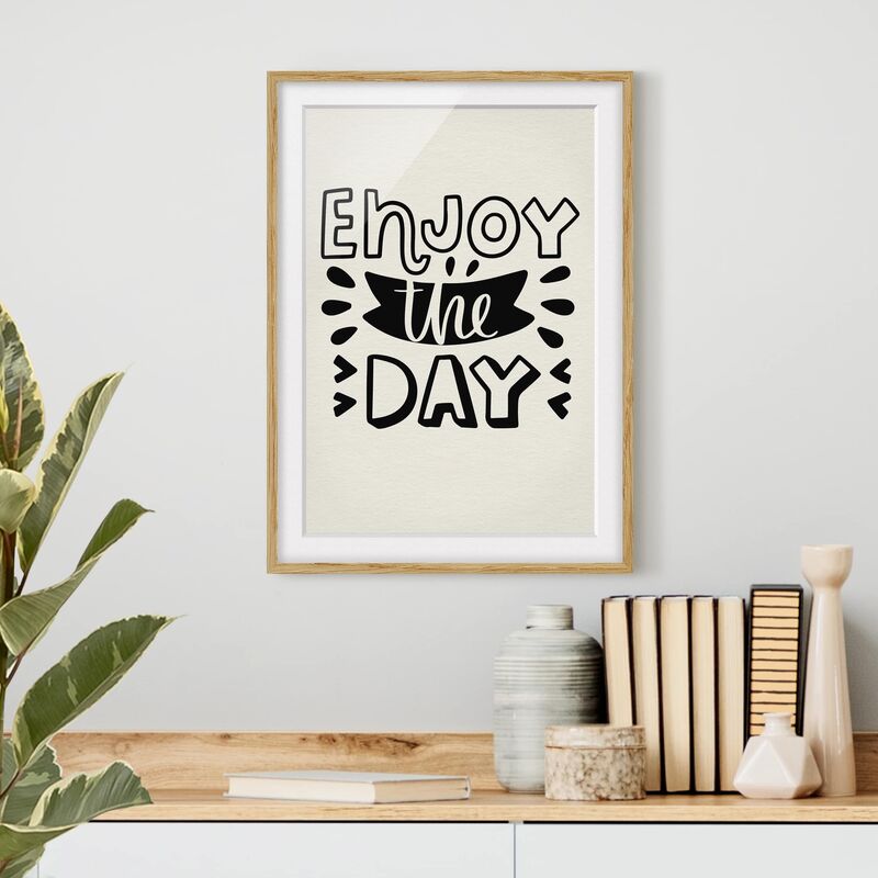 

Póster enmarcado - Enjoy The Day Dimensión LxA: 55cm x 40cm, Marco: Roble