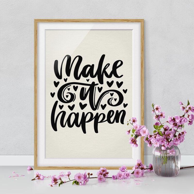 

Póster enmarcado - Make It Happen Dimensión LxA: 40cm x 30cm, Marco: Roble