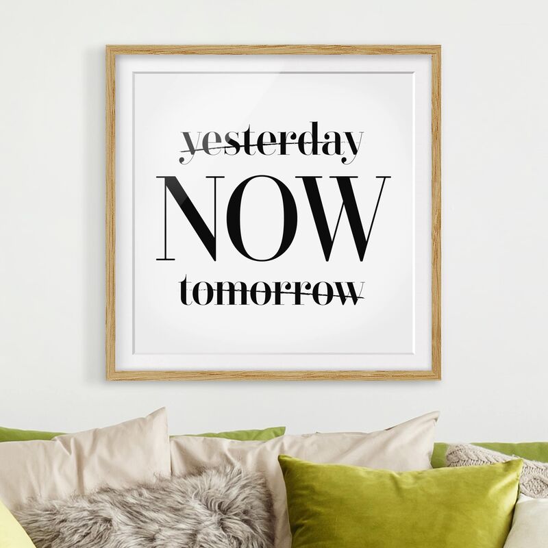 

Bilderwelten - Póster enmarcado - Yesterday NOW Tomorrow Dimensión LxA: 20cm x 20cm, Marco: Roble
