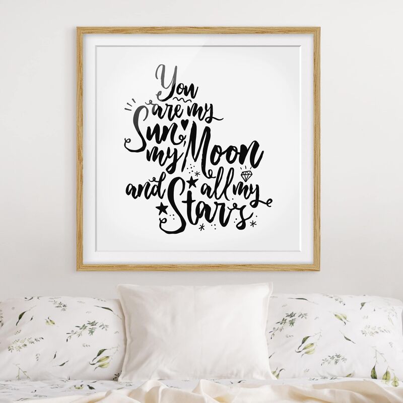 

Póster enmarcado - You Are My Sun, My Moon And All My Stars Dimensión LxA: 30cm x 30cm, Marco: Roble