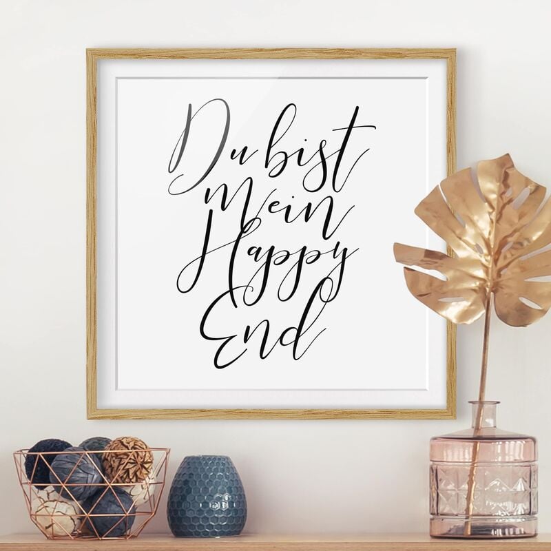 

Póster enmarcado - You Are My Happy Ending Dimensión LxA: 20cm x 20cm, Marco: Roble