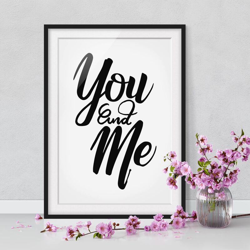 

Póster enmarcado - You And Me Dimensión LxA: 70cm x 50cm, Marco: Negro