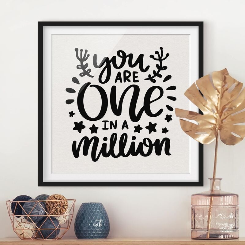 

Póster enmarcado - You Are One In A Million Dimensión LxA: 20cm x 20cm, Marco: Negro