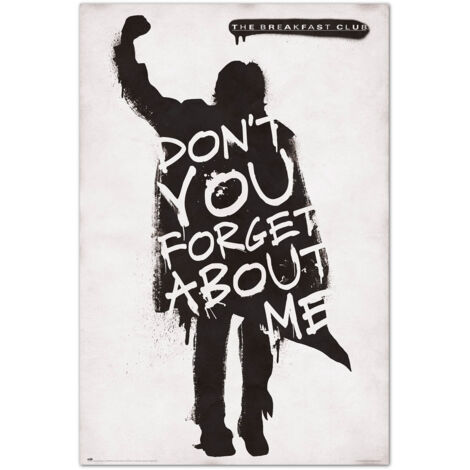 Poster the breakfast club don't you forget about me