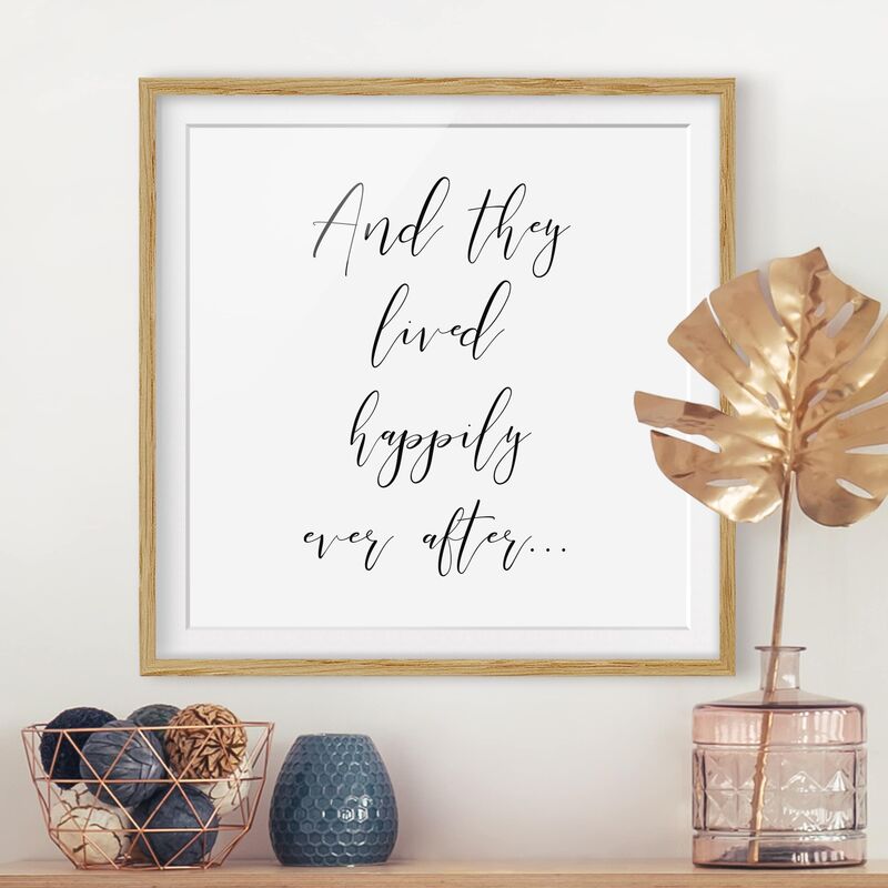 

Póster enmarcado - And They Lived Happily Ever After Dimensión LxA: 70cm x 70cm, Marco: Roble