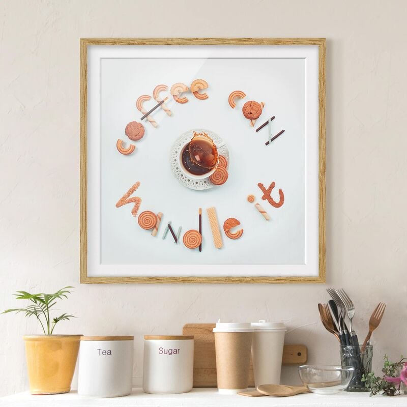 

Póster enmarcado - Coffee Can Handle It Dimensión LxA: 70cm x 70cm, Marco: Roble