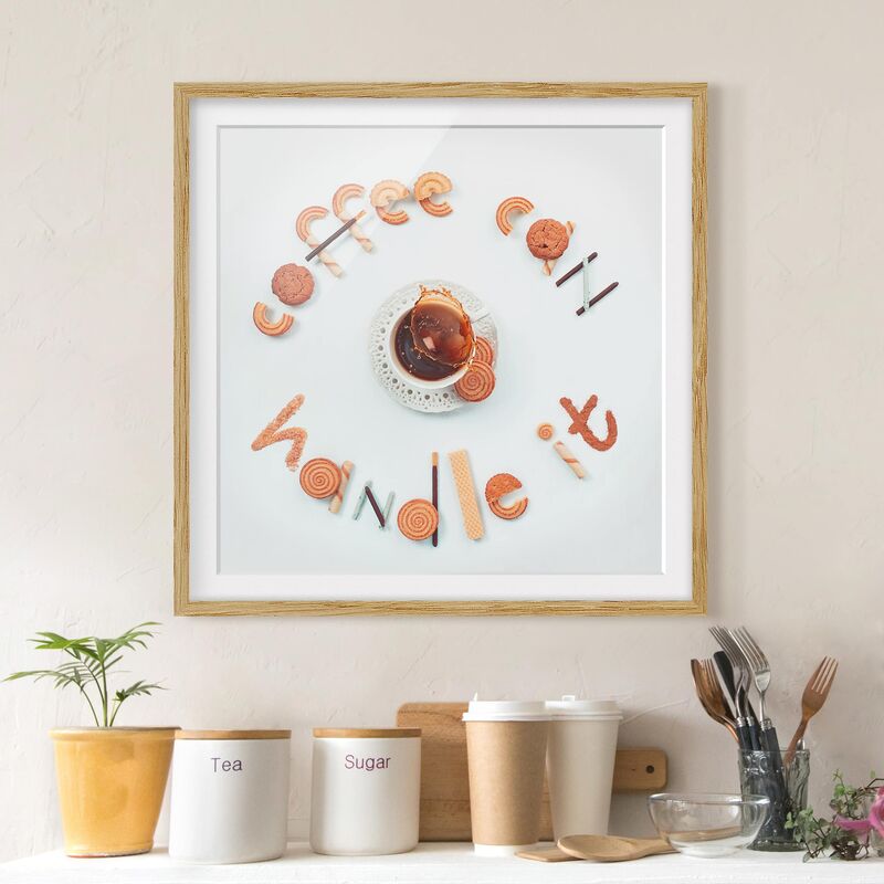 

Póster enmarcado - Coffee Can Handle It Dimensión LxA: 20cm x 20cm, Marco: Roble