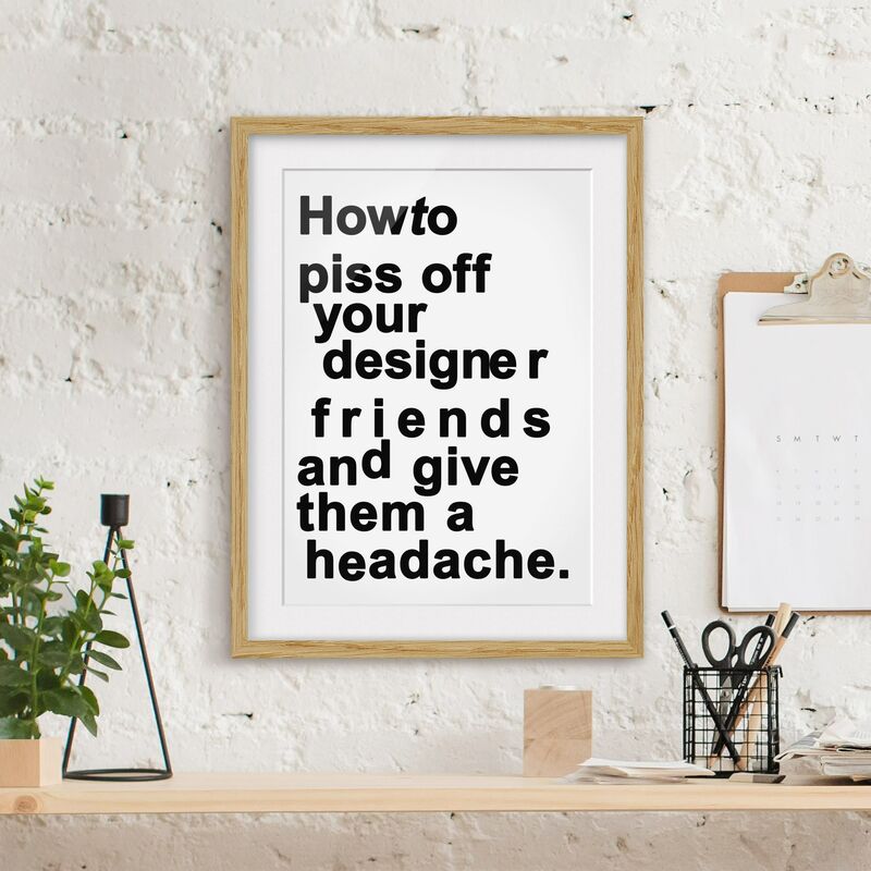 

Póster enmarcado - Designers Headache Dimensión LxA: 100cm x 70cm, Marco: Roble