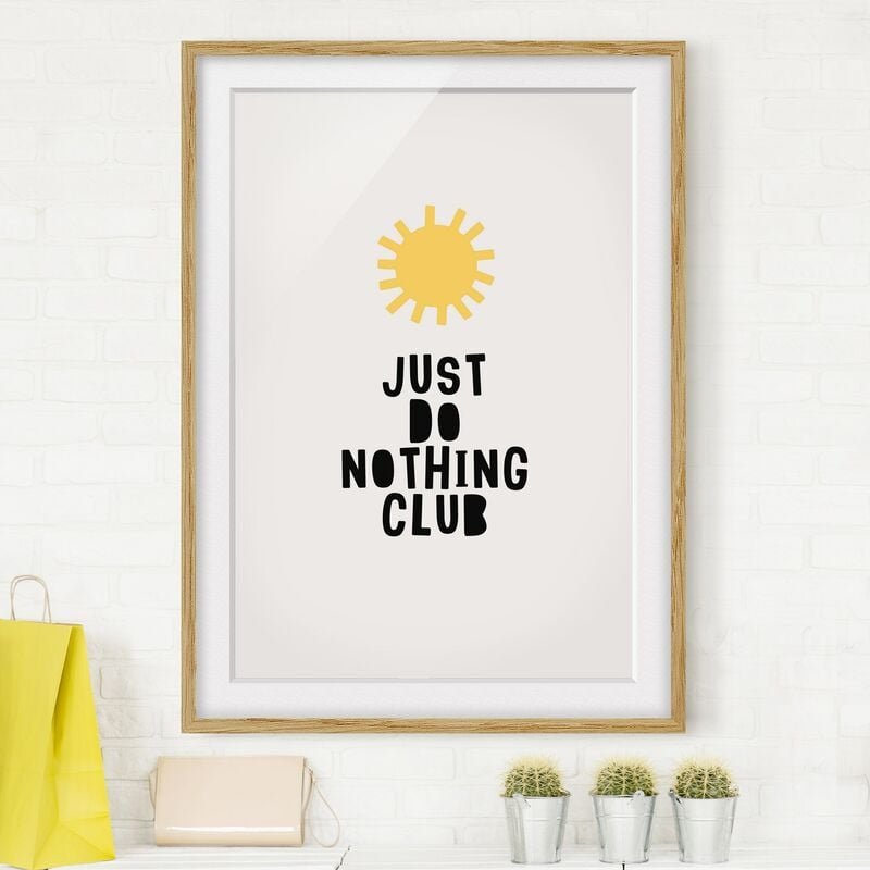 

Póster enmarcado - Do Nothing Club giallo Dimensión LxA: 100cm x 70cm, Marco: Roble