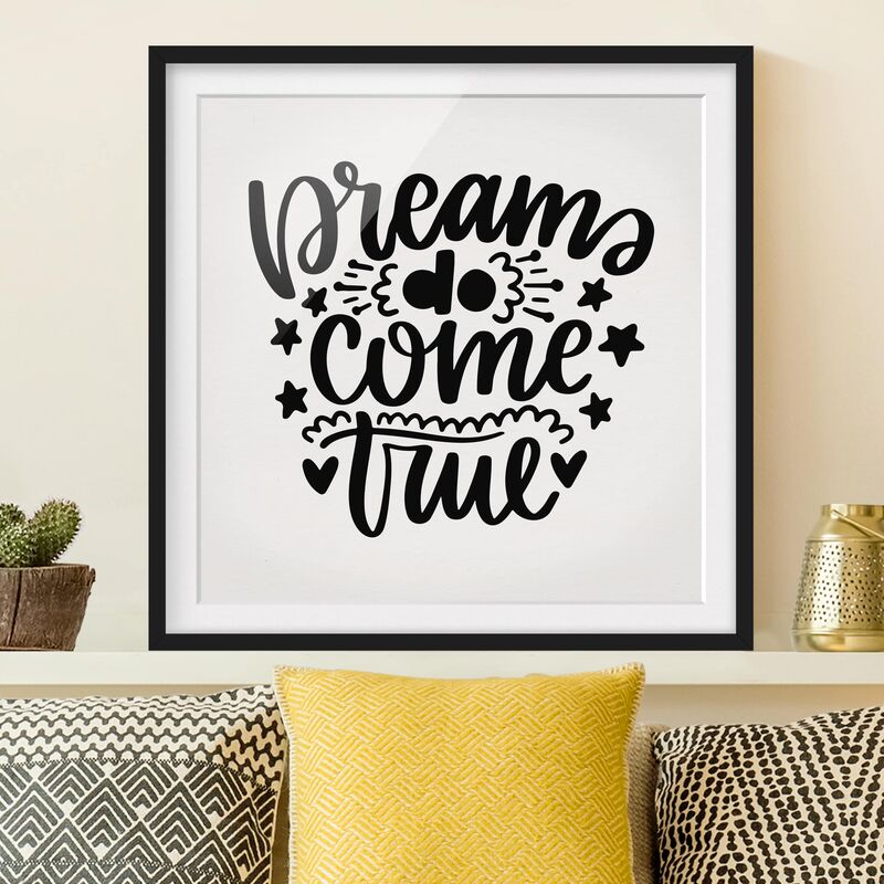 

Póster enmarcado - Dreams Do Come True Dimensión LxA: 30cm x 30cm, Marco: Negro