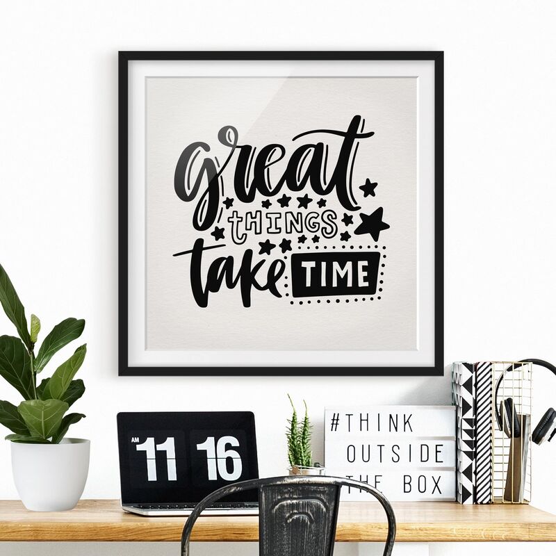 

Póster enmarcado - Great Things Take Time Dimensión LxA: 20cm x 20cm, Marco: Negro