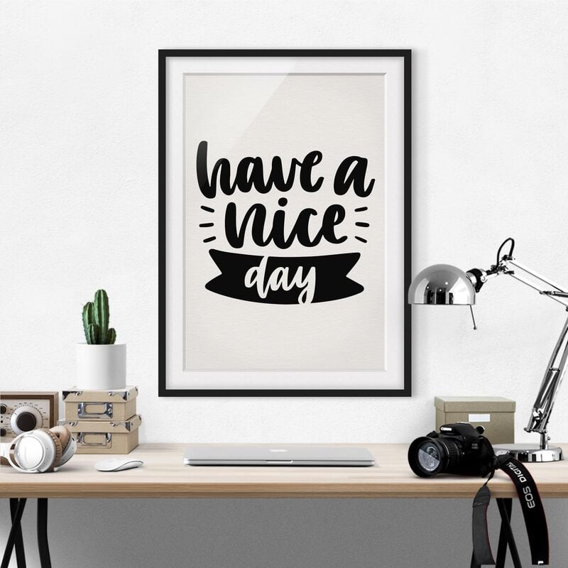 

Póster enmarcado - Have A Nice Day Dimensión LxA: 70cm x 50cm, Marco: Negro