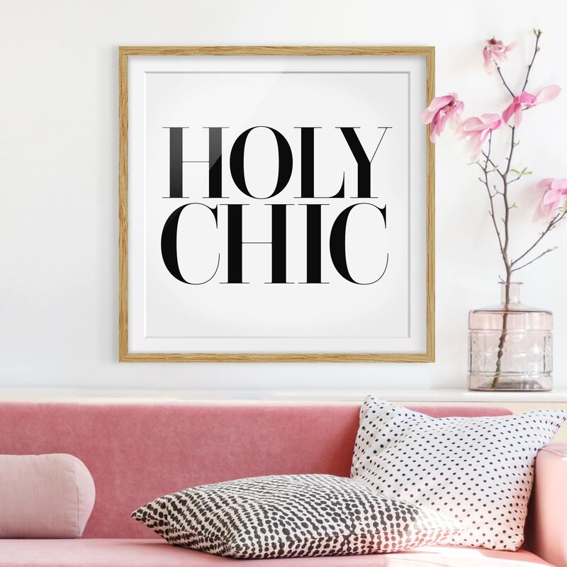 

Póster enmarcado - HOLY CHIC Dimensión LxA: 30cm x 30cm, Marco: Roble