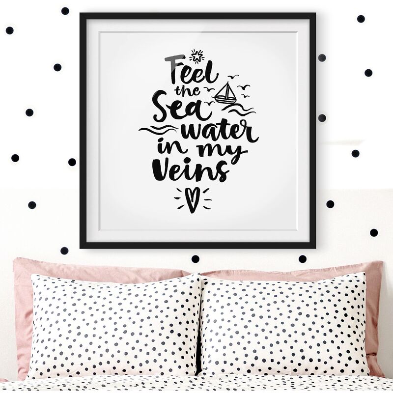 

Póster enmarcado - I Feel The Sea Water In My Veins Dimensión LxA: 70cm x 70cm, Marco: Negro