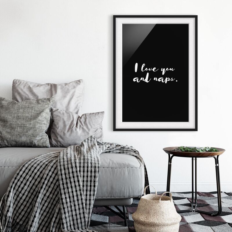 

Póster enmarcado - I Love You. And Naps Dimensión LxA: 24cm x 18cm, Marco: Negro