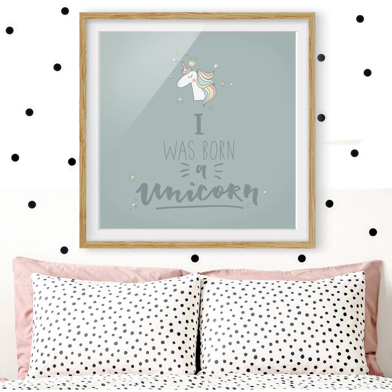 

Póster enmarcado - I Was Born A Unicorn Dimensión LxA: 50cm x 50cm, Marco: Roble