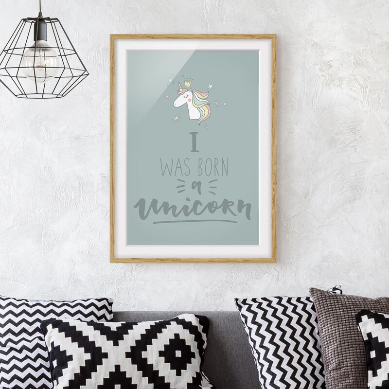 

Póster enmarcado - I Was Born A Unicorn Dimensión LxA: 24cm x 18cm, Marco: Roble