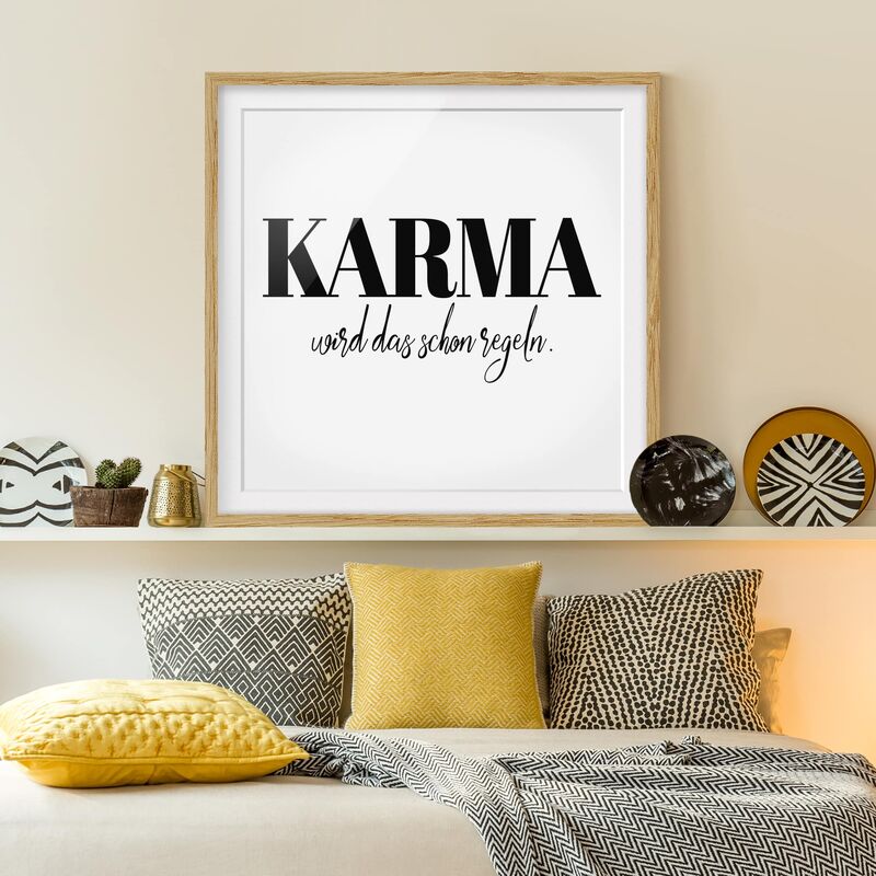 

Póster enmarcado - Karma Is Taking Care Of It Dimensión LxA: 50cm x 50cm, Marco: Roble