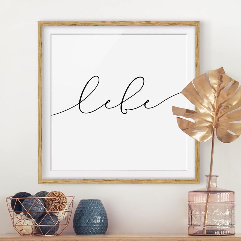 

Póster enmarcado - Live Calligraphy Dimensión LxA: 20cm x 20cm, Marco: Roble