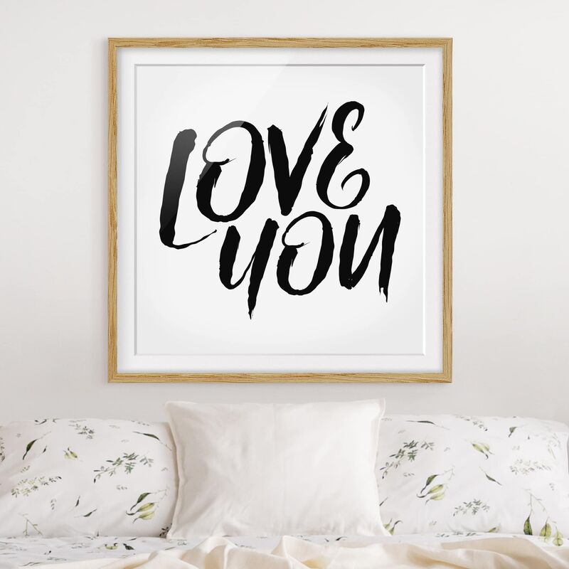 

Póster enmarcado - Love You Dimensión LxA: 50cm x 50cm, Marco: Roble