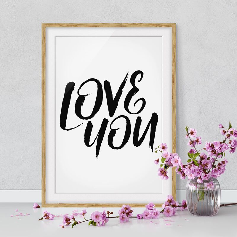 

Póster enmarcado - Love You Dimensión LxA: 40cm x 30cm, Marco: Roble