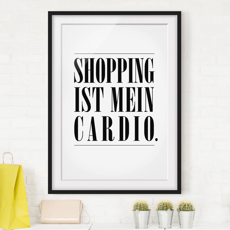 

Póster enmarcado - Shopping Is My Cardio Dimensión LxA: 40cm x 30cm, Marco: Negro