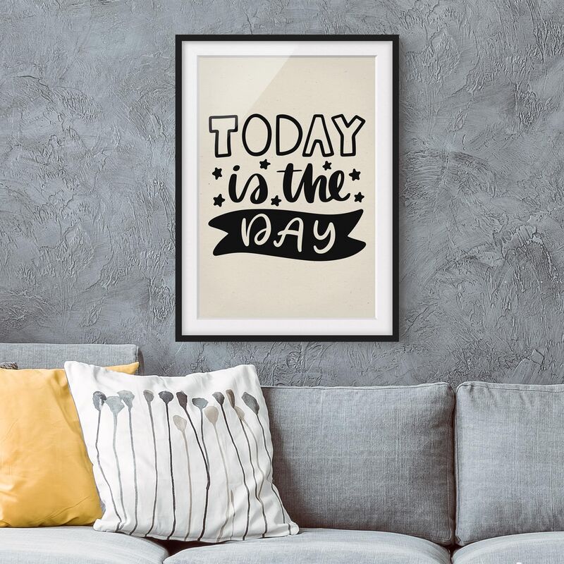 

Póster enmarcado - Today Is The Day Dimensión LxA: 70cm x 50cm, Marco: Negro