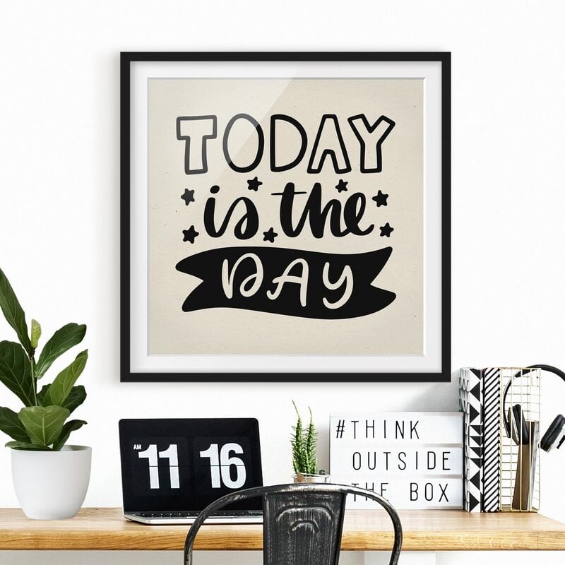 

Póster enmarcado - Today Is The Day Dimensión LxA: 70cm x 70cm, Marco: Negro