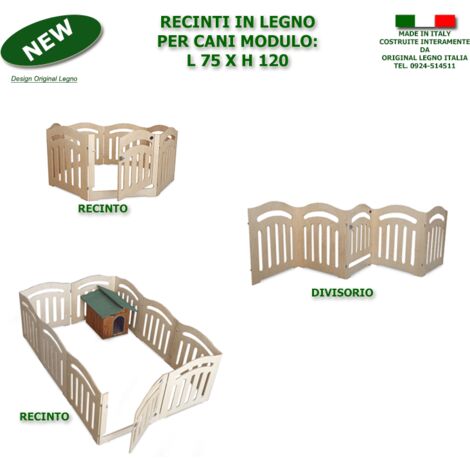 Recinti e Divisori in Legno Alt 75 o 120 MADE IN ITALY con Cancelletto CC. Moduli 4 Alt. 120 x 75 Larg. Compreso Cancelletto