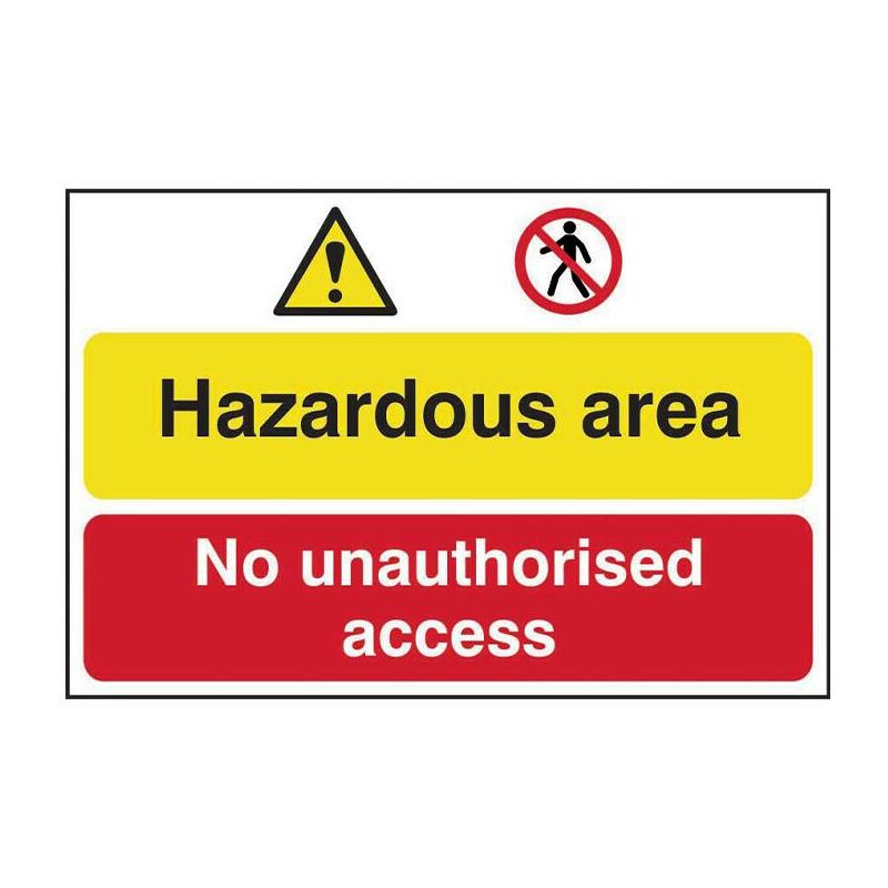 Scan - 4025 Hazardous Area / No Unauthorized Access - pvc Sign 600 x 400mm SCA4025
