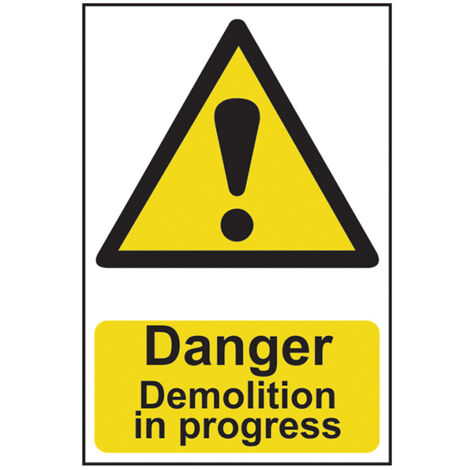 Scan 4106 Danger Demolition In Progress - PVC 400 x 600mm SCA4106
