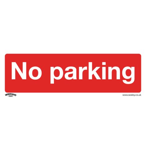 Sealey SS16P1 Worksafe&reg No Parking Safety Sign - Rigid Plastic