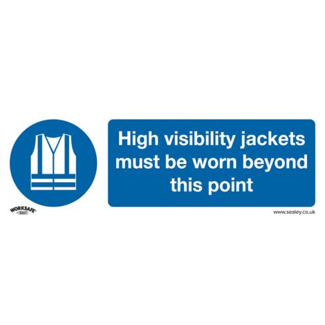 Sealey SS9V1 Worksafe&reg High Visibility Jackets Must Be Worn Beyond This Point Safety Sign - Self-Adhesive Vinyl