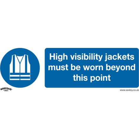 Sealey Worksafe&reg High Visibility Jackets Must Be Worn Beyond This Point Safety Sign, Self-Adhesive Vinyl - Pack of 10 SS9V10