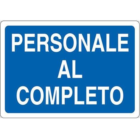 SEGNALETICA CANTIERE 40X60CM """PERSONALE AL COMPLETO""" POLIONDA