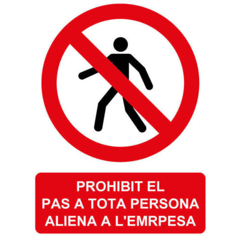 Señal en Catalán de "PROHIBIT EL PAS A TOTA PERSONA ALIENA A L´EMPRESA", señal de prohibición SEKURECO