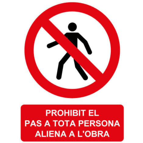 Señal en Catalán de "PROHIBIT EL PAS A TOTA PERSONA ALIENA A L´OBRA" SEKURECO