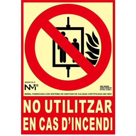 Señal en Catalán "No utilitzar en cas d'incendi" CLASE A (ALUMINIO 0'5 mm)