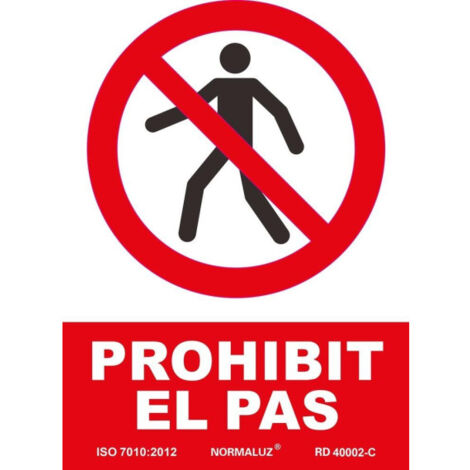 Señal en Catalán que indica "Prohibit El Pas" (texto y pictograma) SEKURECO