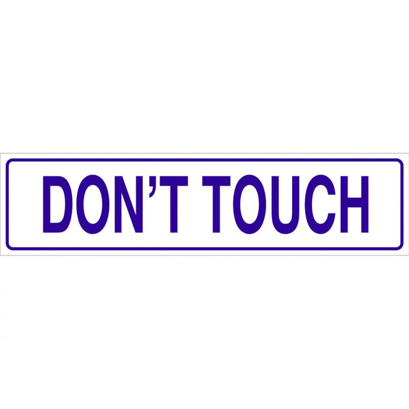 

Señal informativa texto - Don´t touch | 250x62 mm