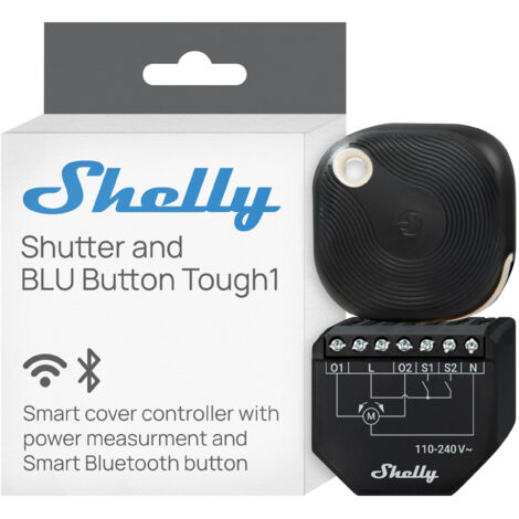 SHELLY SHUTTER ET SHELLY BLU BUTTON TOUGH 1 - MODULE INTERRUPTEUR VOLET ROULANT CONNECTÉ AVEC TÉLÉCOMMANDE, 110-240 V, 4A, MESUR