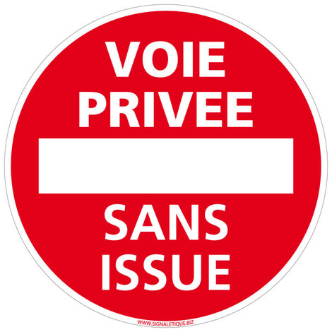 Signaletique.Biz France – Panneau d'interdiction voie privée sans issue – Plastique PVC 1 mm – Diamètre 240 mm – Conforme décret 80-923