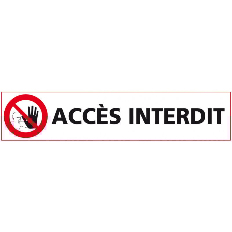 Signaletique.biz France - Signalisation acces interdit (D0876) - Adhésif - 600 x 133 mm