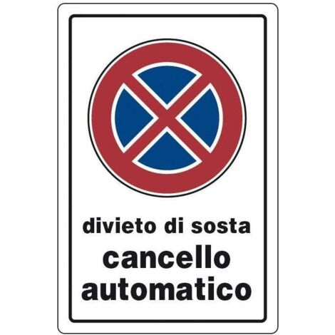 Targa Segnaletica in Pvc Divieto di Sosta - Cancello Automatico 30X20Cm