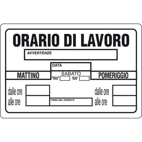 TARGA SEGNALETICA ORARIO DI LAVORO- 10,0 pz